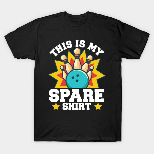 This Is My Spare Shirt | Funny Bowling Sport Game T-Shirt by 365inspiracji